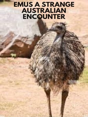 cover image of Emus a strange Australian encounter
